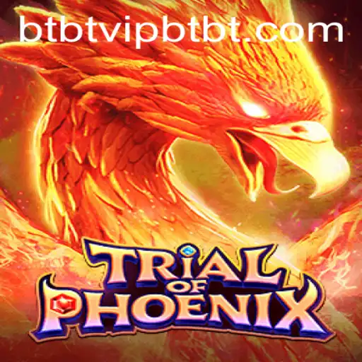 TrialofPhoenix: Unleashing a New Era in Gaming with 'btbtvip'