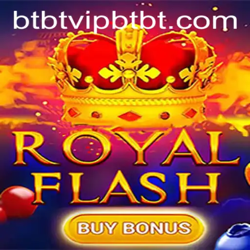 RoyalFlashBuyBonus: A Captivating Gaming Experience with btbtvip